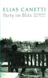 Beeldvergroting: Elias Canettis Erinnerungen an die Kriegs- und Nachkriegsjahre in England - aus dem Nachlass zum ersten Mal veröffentlich.